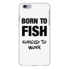 born to fish forced to work iPhone 6/6s Plus Case