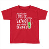 Made With Lots Of Love And a Little Science Toddler T-shirt