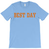 best day T-Shirt