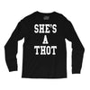 she's a thot   funny Long Sleeve Shirts