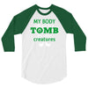 my body is not a tomb! 3/4 Sleeve Shirt
