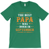 The Best Papa Was Born In September T-Shirt
