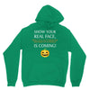 show your real face, halloween is coming Unisex Hoodie