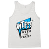 WTF! WİTH THE FAMILY Tank Top