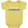 I've Created A Monster Infant Monster Baby Bodysuit