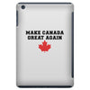 Make Canada Great Again iPad Mini