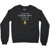 You Cant Make Everyone Happy You Are Not An Avocado Crewneck Sweatshirt