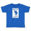 keep left shark Toddler T-shirt