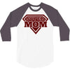 super mom 2 3/4 Sleeve Shirt