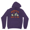 motorcycles born to ride Unisex Hoodie