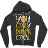 you only punch once Zipper Hoodie