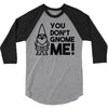 you don't gnome me! 3/4 Sleeve Shirt