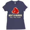 meat is murder tasty tasty murder Ladies Fitted T-Shirt