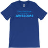 i don't get drunk T-Shirt