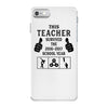 This Teacher Survived The 2016 2017 School Year iPhone 7 Case