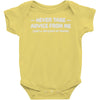 never take advice from me Baby Onesie