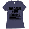 sarcasm now loading (2) Ladies Fitted T-Shirt