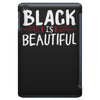 black is beautiful iPad Mini