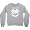 heart of a teacher. if you think my hands are full, you should see my Crewneck Sweatshirt
