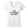 Cute But Psycho But Cute Women's V-Neck T-Shirt