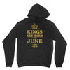 kings are born in june Unisex Hoodie