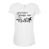 you can't scare me i'm a mother Maternity Scoop Neck T-shirt