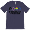 Stronger Together T-Shirt