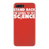 stand back i'm going to try science iPhone 7 Plus Case