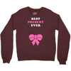 Best Present Ever Crewneck Sweatshirt