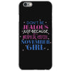 don't be jealous just because i'm a super cute november girl iPhone 6/6s Case