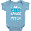 Hiking ıs Like Sex Baby Bodysuit