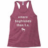 more boyfriends than ts Racerback Tank