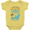 I Don't Need Therapy Need Surfing Baby Onesie
