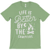 life is better by the camp fire T-Shirt