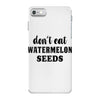 Don't Eat Watermelon iPhone 7 Case