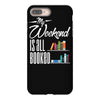 my weekend is all booked iPhone 8 Plus