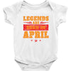 Legends Are Born In April Baby Onesie