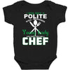 I Was One A Polite Well Mannered Young Lady And Then I Became A Chef Baby Bodysuit
