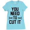 you need to cut it Ladies Fitted T-Shirt