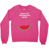 Don't Eat Watermelon Seeds Crewneck Sweatshirt
