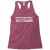 nothing is impossible with a hammer Racerback Tank