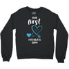 Our First Father's Day! Baby Boy Crewneck Sweatshirt