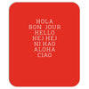 hello 7 languages hola bonjour ni hao chinese french italian Mousepad