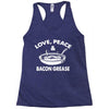 love peace and bacon grease Racerback Tank