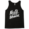 nasty woman Tank Top