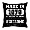 made in 1978 40 years of being awesome Throw Pillow