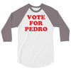 vote for pedro 3/4 Sleeve Shirt