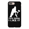 This Drink I Like It iPhone 8 Plus