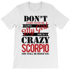 don't flirt with me i love may girl she is a crazy scorpio she will mu T-Shirt