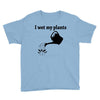 i wet my plants Youth Tee